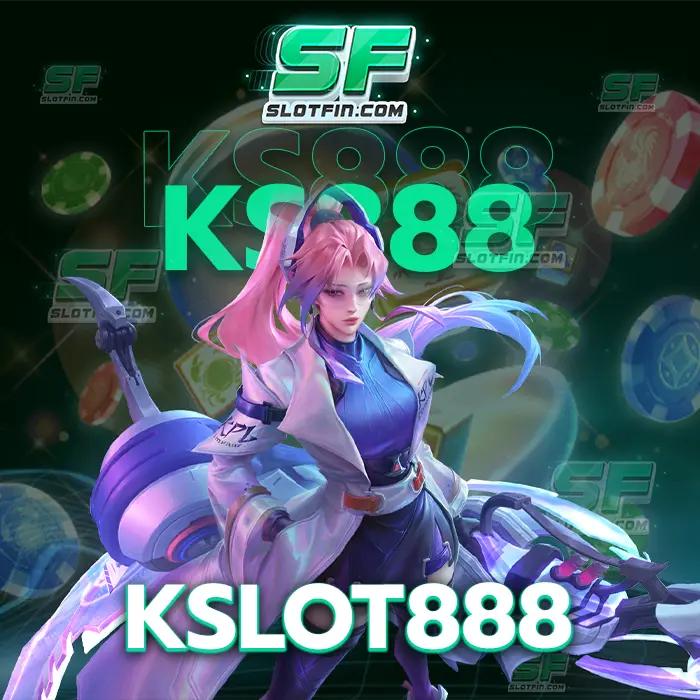 kslot888 เกมคาสิโนเดิมพันออนไลน์ที่เติมเต็มความฝันให้กับทุกคนไม่มีแบ่งแยกผู้เล่น